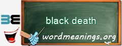 WordMeaning blackboard for black death